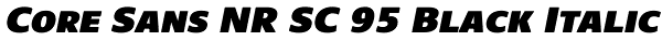 Core Sans NR SC 95 Black Italic Font