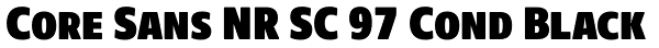 Core Sans NR SC 97 Cond Black Font