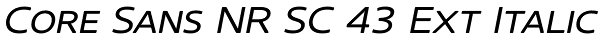 Core Sans NR SC 43 Ext Italic Font