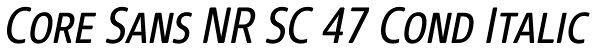 Core Sans NR SC 47 Cond Italic Font