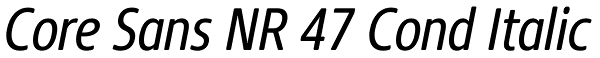 Core Sans NR 47 Cond Italic Font