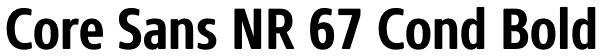 Core Sans NR 67 Cond Bold Font