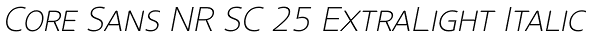 Core Sans NR SC 25 ExtraLight Italic Font