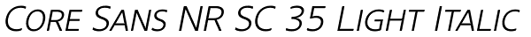 Core Sans NR SC 35 Light Italic Font