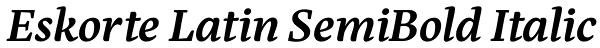 Eskorte Latin SemiBold Italic Font