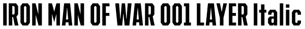 IRON MAN OF WAR 001 LAYER Italic Font