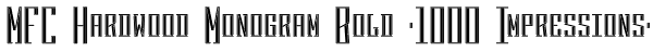 MFC Hardwood Monogram Bold (1000 Impressions) Font