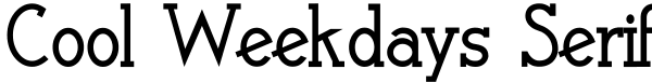 Cool Weekdays Serif Font