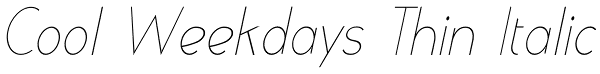 Cool Weekdays Thin Italic Font