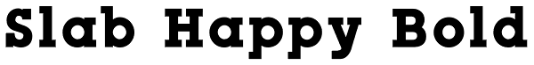 Slab Happy Bold Font