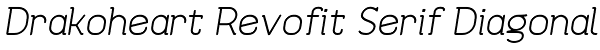 Drakoheart Revofit Serif Diagonal Font