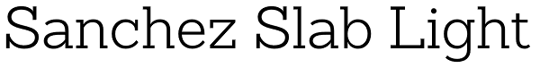 Sanchez Slab Light Font