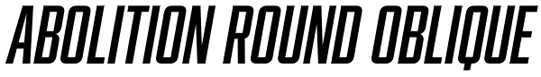 Abolition Round Oblique Font