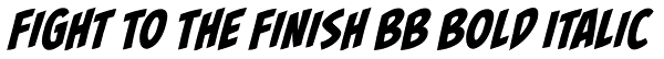 Fight To The Finish BB Bold Italic Font