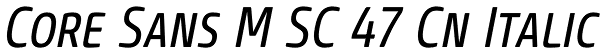 Core Sans M SC 47 Cn Italic Font