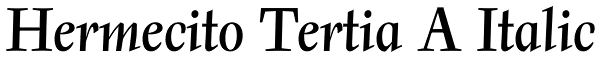 Hermecito Tertia A Italic Font