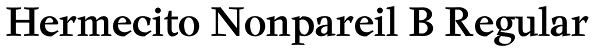 Hermecito Nonpareil B Regular Font