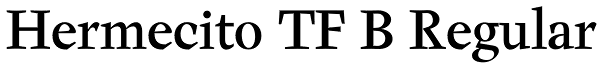 Hermecito TF B Regular Font