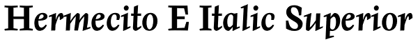 Hermecito E Italic Superior Font