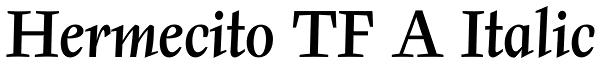 Hermecito TF A Italic Font