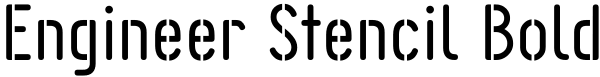Engineer Stencil Bold Font