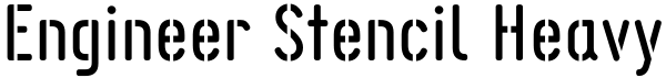 Engineer Stencil Heavy Font