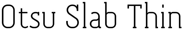 Otsu Slab Thin Font