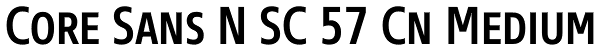 Core Sans N SC 57 Cn Medium Font