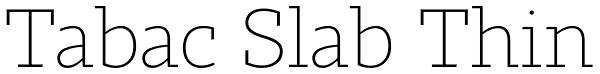 Tabac Slab Thin Font