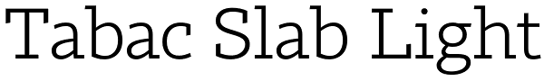 Tabac Slab Light Font