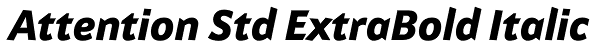 Attention Std ExtraBold Italic Font