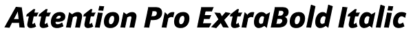 Attention Pro ExtraBold Italic Font