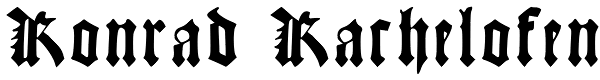 Konrad Kachelofen Font