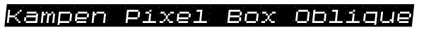 Kampen Pixel Box Oblique Font