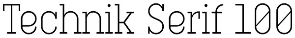 Technik Serif 100 Font