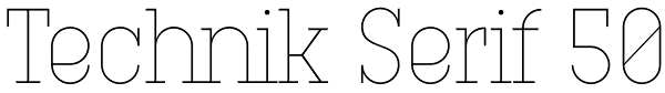 Technik Serif 50 Font