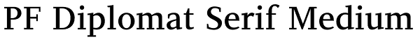 PF Diplomat Serif Medium Font