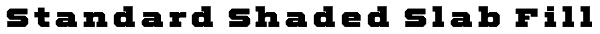 Standard Shaded Slab Fill Font