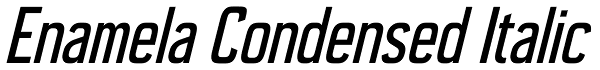 Enamela Condensed Italic Font