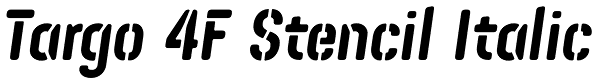 Targo 4F Stencil Italic Font
