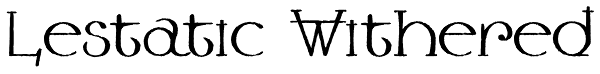 Lestatic Withered Font