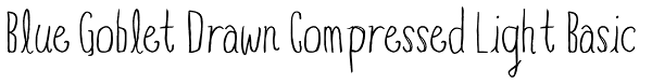 Blue Goblet Drawn Compressed Light Basic Font