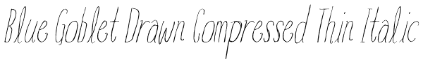 Blue Goblet Drawn Compressed Thin Italic Font