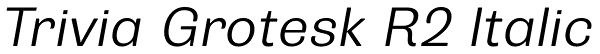 Trivia Grotesk R2 Italic Font