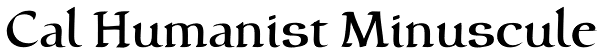 Cal Humanist Minuscule Font