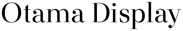 Otama Display Font