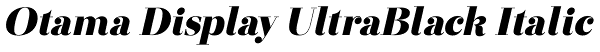 Otama Display UltraBlack Italic Font