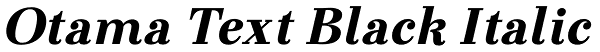 Otama Text Black Italic Font