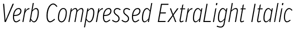 Verb Compressed ExtraLight Italic Font