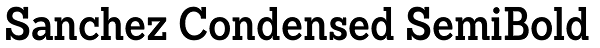 Sanchez Condensed SemiBold Font